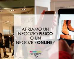 NEGOZIO FISICO O NEGOZIO ONLINE?