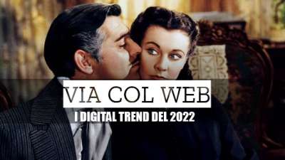 VIA COL WEB: I DIGITAL TREND DEL 2022
